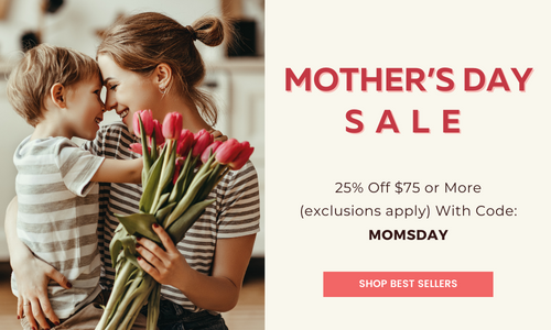 Mothers Day Sale 25% off $75 or more with code MOMSDAY
